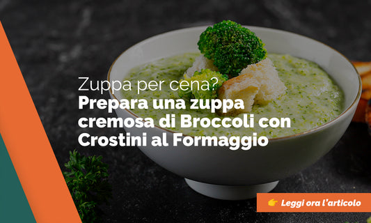 Prepara una Zuppa Cremosa di Broccoli con Crostini al Formaggio