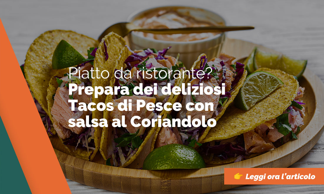 Crea Tacos di Pesce Fresco con la Nostra Ricetta Esclusiva!